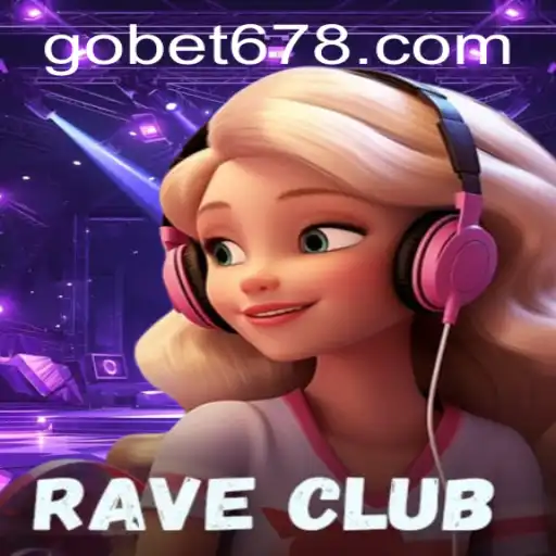 Descubra o Fascinante Mundo de RaveClub e as Estratégias de GOBET